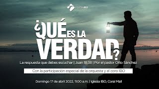Miniatura del video: Servicio dominical, 17 de abril del 2022 | IglesiaIBO