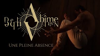Une Pleine Absence - De l'Abîme Naît l'Aube