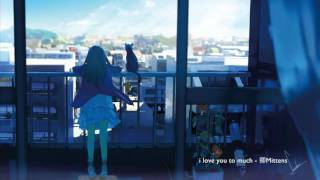 i love you too much - Mittensさん