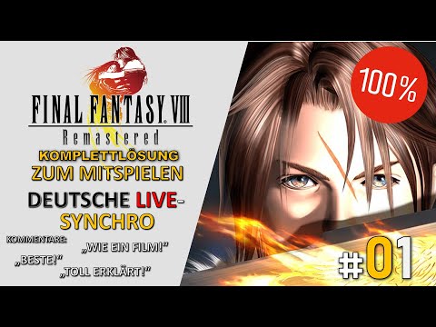 FINAL FANTASY VIII Remastered #01 ● Komplettlösung ● Let's Play DEUTSCH ● live synchronisiert ●