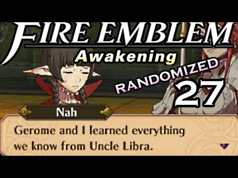 Gaping Lore. Fire Emblem Awakening: RANDOMIZED. Pt.27 #RandomizedAwakening