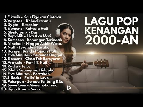 TANPA IKLAN) Lagu Kenangan 2000an Indonesia • Pop Nostalgia Hits Terbaik