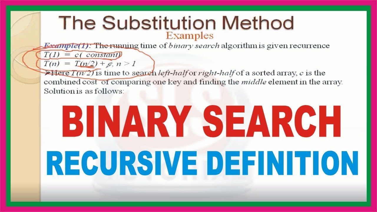 19. Solve Binary Search Reccurence Definition using subtitution method | Recursive function