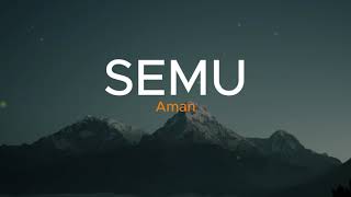 Download lagu Semu - Aman | Lirik Video lagu Indonesia mp3 Download lagu Semu - Aman | Lirik Video lagu Indonesia mp3