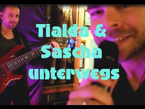 Tialda und Sascha sind unterwegs