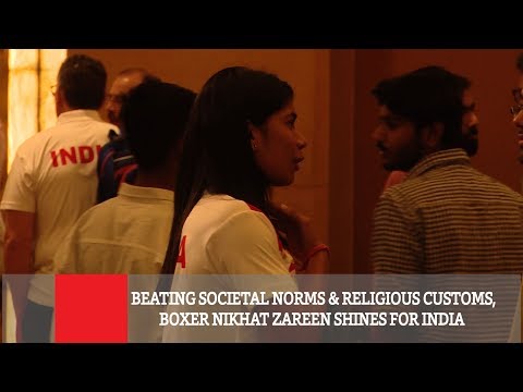 Beating Societal Norms & Religious Customs, Boxer Nikhat Zareen Shines For India Video