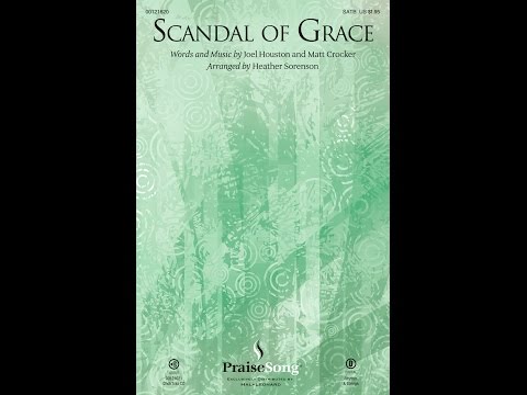 SCANDAL OF GRACE (SATB Choir) - Matt Crocker/Joel Houston/arr. Heather Sorenson