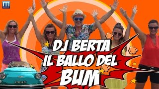 Balli di gruppo 2014 - IL BALLO DEL BUM - DJ BERTA -  Merengue - Nuovo tormentone estate 2015
