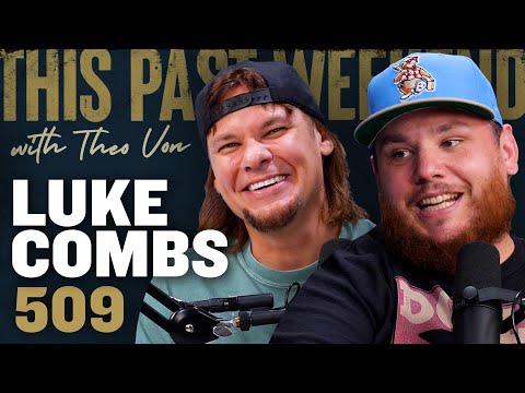 Luke Combs | This Past Weekend w/ Theo Von #509 video thumbnail