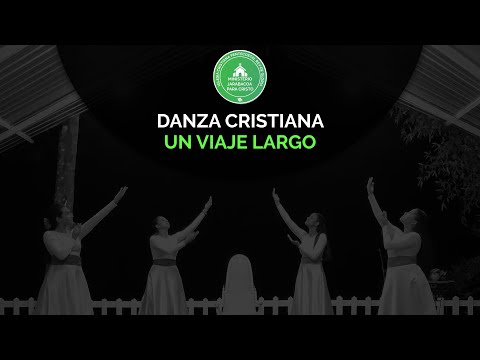 Danza Cristiana - Un Viaje Largo (Marcela Gándara)