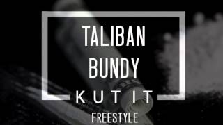 Taliban Bundy - Kut It 