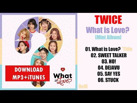 [Mini Album] TWICE – What is Love? (MP3 + iTunes DOWNLOAD)