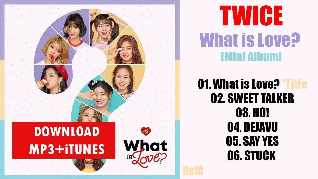 [Mini Album] TWICE â€“ What is Love? (MP3 + iTunes DOWNLOAD)