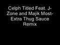 Celph Titled-  Extra Thug Sauce