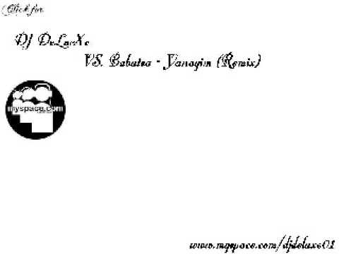 DJ DeLuXe vs Babutsa Yanayim Remix