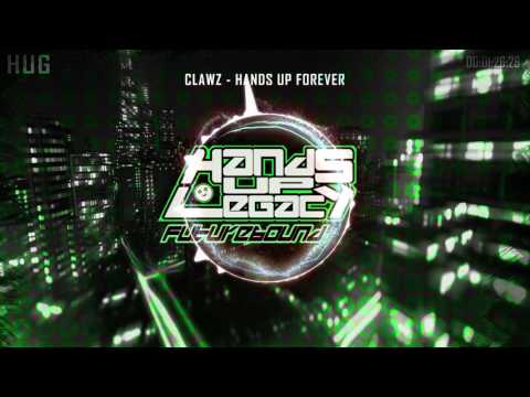 CLAWZ -  Hands Up Forever