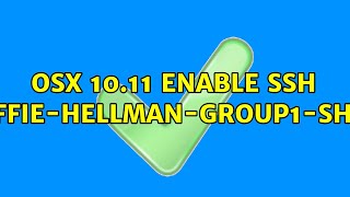 OSX 10.11 enable ssh diffie-hellman-group1-sha1