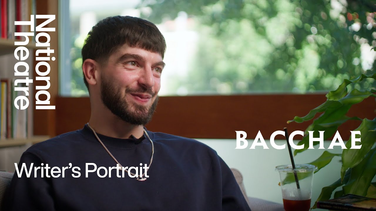 Bacchae | Writer's Portrait | National Theatre