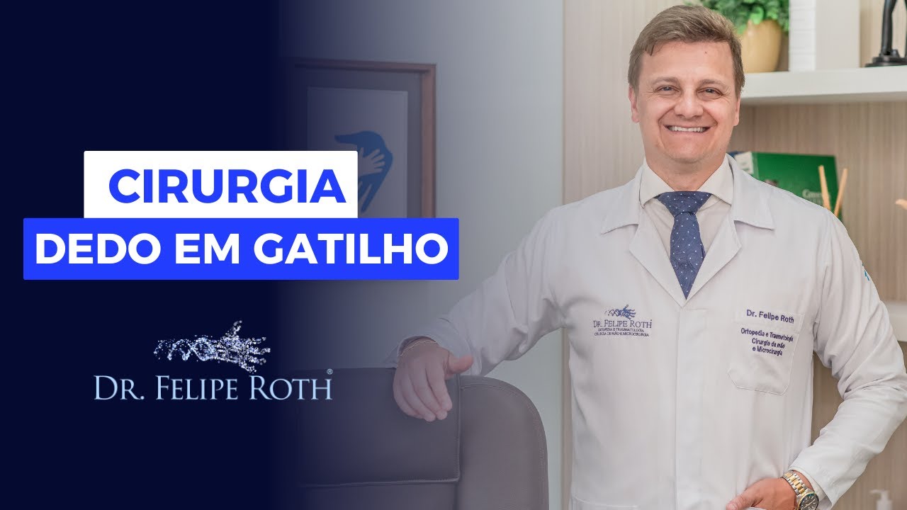 Dr. Felipe Roth I Cirurgia Dedo em Gatilho