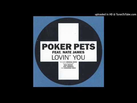 Poker Pets feat. Nate James - Lovin' You (Raul Rincon Remix)