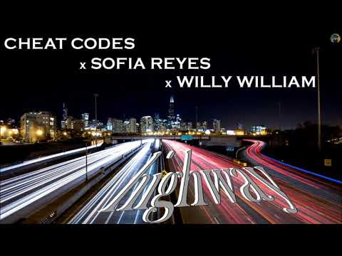 Cheat Codes x Sofia Reyes x Willy William - highway