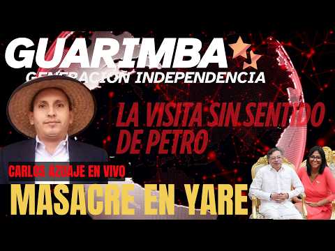 🔴 VENEZUELA EN VIVO - QUÉ PASÓ EN YARE? CARLOS AZUAJE - LA VISITA SIN SENTIDO DE PETRO