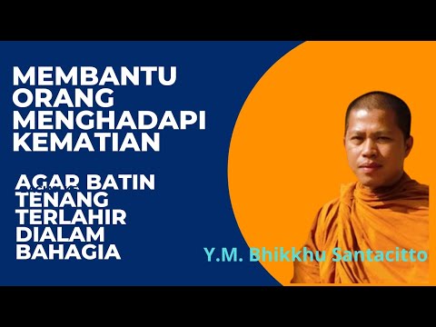 Ceramah Dhamma 'Membantu orang menghadapi kematian' oleh Y.M. Bhikkhu Santacitto#bhikkhu#karan