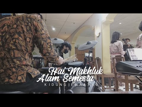 Hai Makhluk Alam Semesta | KJ 60 | Drum Cam