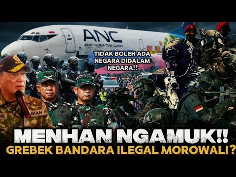 Menhan Ngamuk!! Grebek Bandara Ilegal di Morowali? 