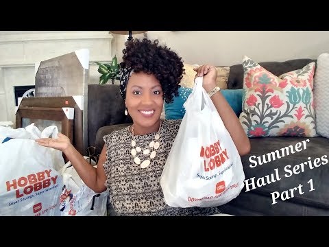HUGE Hobby Lobby Haul |Summer Haul Series | Part 1 Video