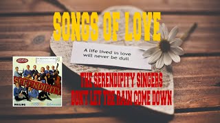 THE SERENDIPITY SINGERS - DON'T LET THE RAIN COME DOWN