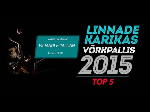 VILJANDI vs TALLINN (naised) TOP5 - Linnade Karikas 2015