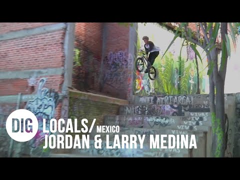 BMX BROTHERS IN MEXICO CITY Jordan & Larry Medina  - DIG LOCALS