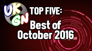 UKGN Top Five - Best of October 2016