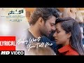 Saaho : Baby Won't You Tell Me Lyrical Song | Prabhas, Shraddha K | Shweta M, Siddharth M, Shankar M