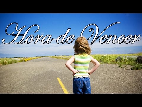 Hora De Vencer video