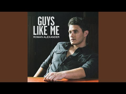 Guys Like Me - Roman Alexander