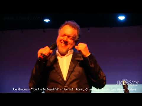 James Ross @  Joe Mancuso - "You Are So Beautiful" - www.Jross-tv.com (St. Louis)