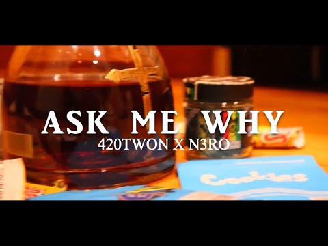 420Twon x N3RO “ASK ME WHY” (Official Video) Shot by TakeAnotherShotVisuals