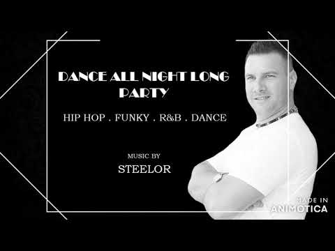 Dance All Night Long Party - mixed by Steelor