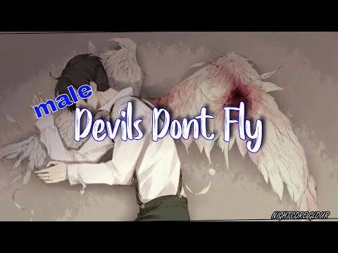Nightcore - Devils Dont Fly ( Male version ) - (lyrics)