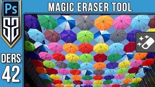 42: Photoshop Magic Eraser Tool | Sihirli Silgi Aracı Nasıl Kullanılır | Photoshop Dersleri
