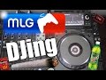 HOW TO MLG DJ 