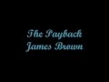 The Payback - James Brown (Lyrics - Letra)