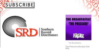 The Breakfastaz - The Pressure - Souljaz Dub Mix