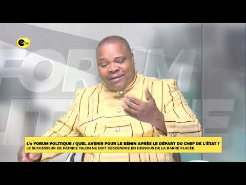 L'e FORUM POLITIQUE / QUEL AVENIR POUR LE BÉNIN APRÈS LE DÉPART DU CHEF DE L'ÉTAT ?