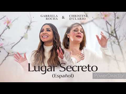 Gabriela Rocha Feat Christine D,Clario (Lugar Secreto) -Cristiana-