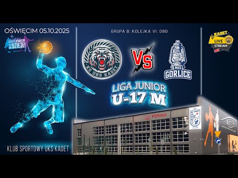KS UKS KADET vs MKS GORLICE / Liga Junior U17 M / 05.10.2025