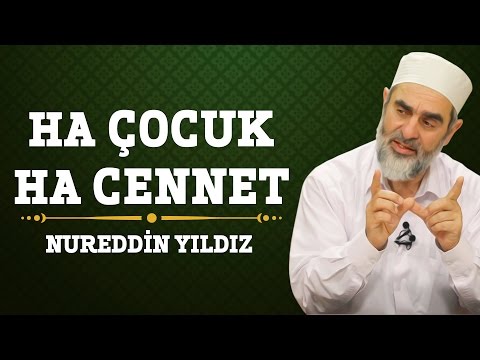 Ha Çocuk Ha Cennet - Nureddin Yıldız - (Hayat Rehberi) - Sosyal Doku Vakfı