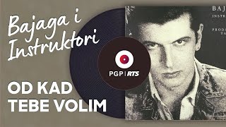 Bajaga i Instruktori - Od kad tebe volim | [Official Music Audio]